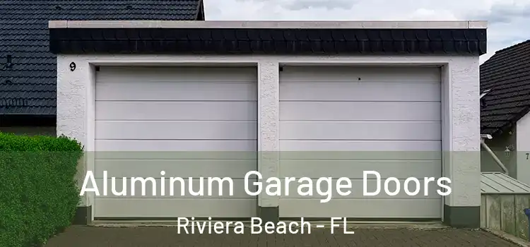  Aluminum Garage Doors Riviera Beach - FL