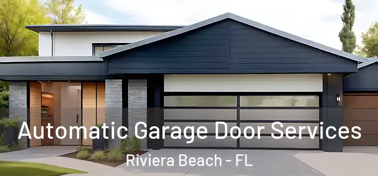  Automatic Garage Door Services Riviera Beach - FL