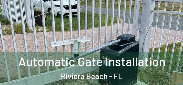 Automatic Gate Installation Riviera Beach - FL