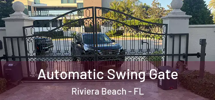 Automatic Swing Gate Riviera Beach - FL