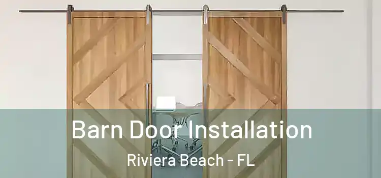 Barn Door Installation Riviera Beach - FL