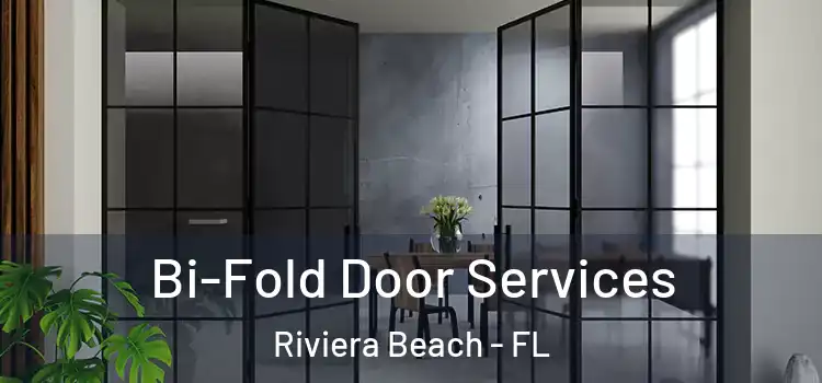 Bi-Fold Door Services Riviera Beach - FL