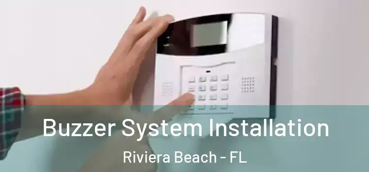Buzzer System Installation Riviera Beach - FL