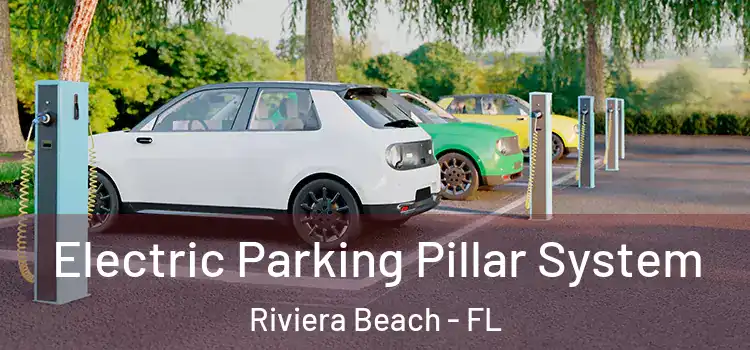 Electric Parking Pillar System Riviera Beach - FL