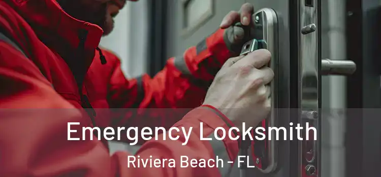 Emergency Locksmith Riviera Beach - FL