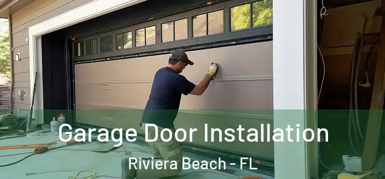  Garage Door Installation Riviera Beach - FL