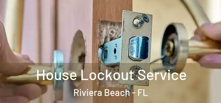 House Lockout Service Riviera Beach - FL
