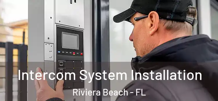 Intercom System Installation Riviera Beach - FL