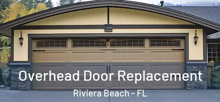  Overhead Door Replacement Riviera Beach - FL
