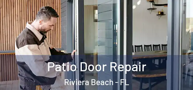 Patio Door Repair Riviera Beach - FL