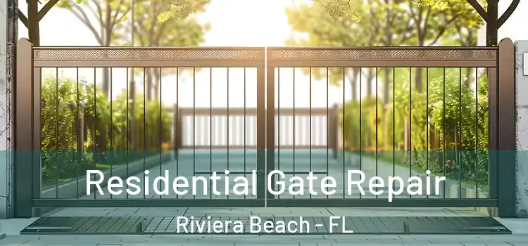 Residential Gate Repair Riviera Beach - FL