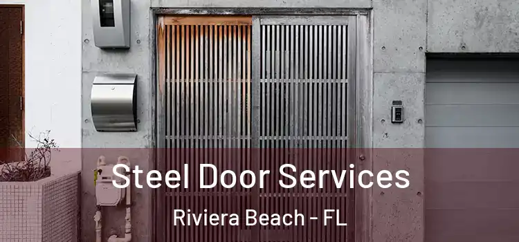 Steel Door Services Riviera Beach - FL