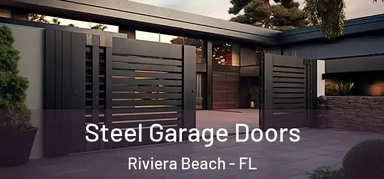 Steel Garage Doors Riviera Beach - FL