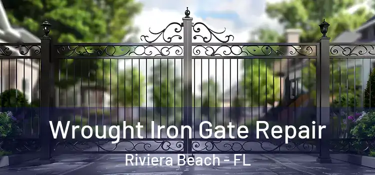Wrought Iron Gate Repair Riviera Beach - FL